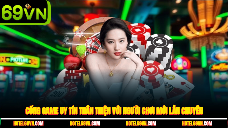 cong-game-uy-tin-than-thien-voi-nguoi-choi-moi-lan-chuyen-1