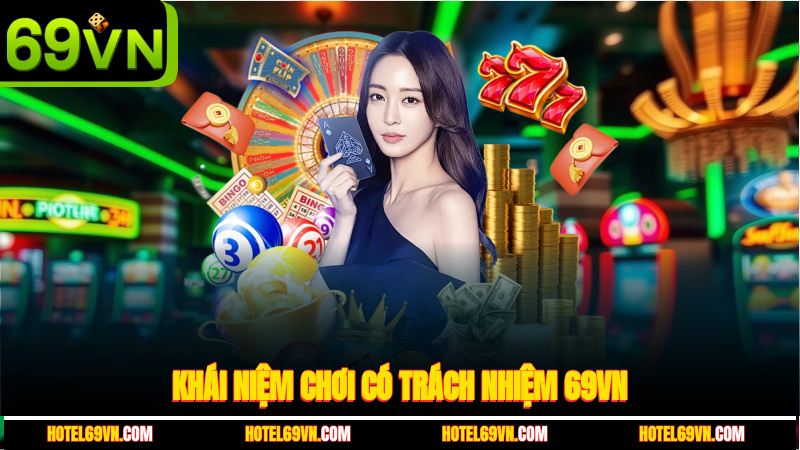 khai-niem-choi-co-trach-nhiem-69vn-1