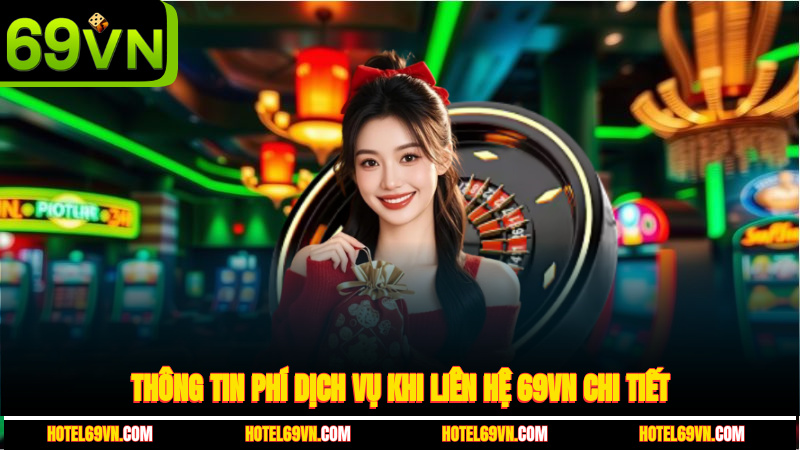 thong-tin-phi-dich-vu-khi-lien-he-69vn-chi-tiet-3