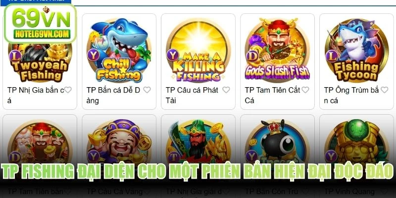 TP Fishing đại diện cho một phiên bản hiện đại độc đáo, uy tín
