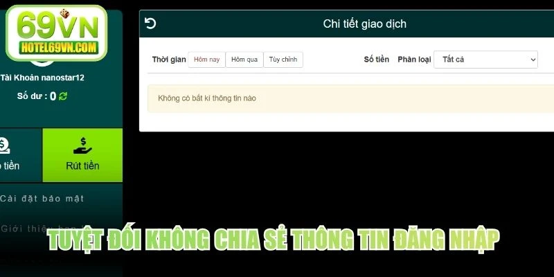 Tuyệt đối không chia sẻ thông tin đăng nhập, mật khẩu rút ra ngoài